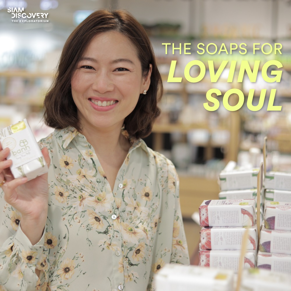 Banh สบู่แฮนด์เมดแบรนด์ไทย “เราขายแบบไม่รีบ เล็กแต่ใช่ และทำด้วยใจล้วนๆ”