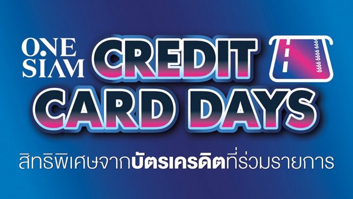 ONESIAM CREDIT CARD DAYS